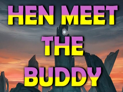 게임 Hen Meet the Buddy