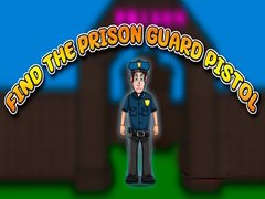 게임 Find the Prison Guard Pistol