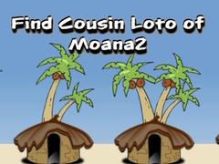 게임 Find Cousin Loto of Moana2