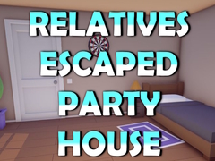 게임 Relatives Escaped Party House