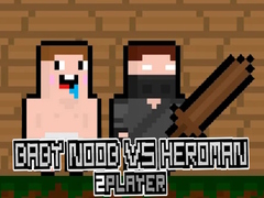 게임 Baby Noob vs Heroman 2 Player
