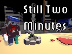게임 Still Two Minutes