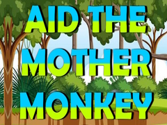 게임 Aid The Mother Monkey