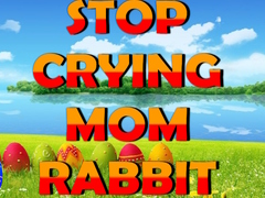 게임 Stop Crying Mom Rabbit