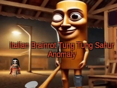 게임 Italian Brainrot Tung Tung Sahur Anomaly
