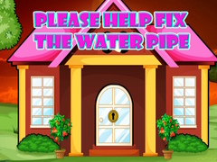 게임 Please Help Fix The Water Pipe