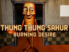 게임 Thung Thung Sahur Burning Desire