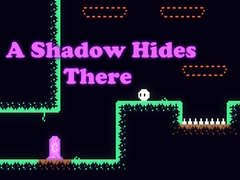 게임 A Shadow Hides There