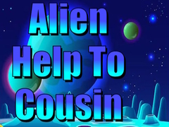 게임 Alien Help To Cousin