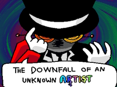 게임 The Downfall of an Unknown Artist 