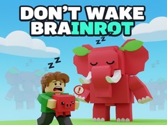게임 Don't Wake Brainrot