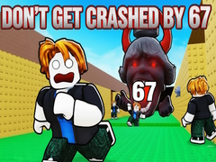 게임 Don't Get Crushed by 67