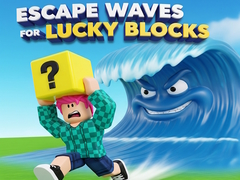 게임 Escape Waves for Lucky Blocks