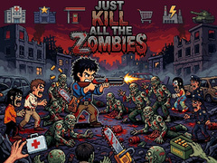 게임 Just... kill all the zombies!