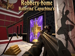 게임 Robbery home Ballerina Capuchina's