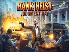 게임 Bank Heist: Judgment Day