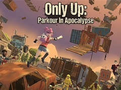 게임 Only Up: Parkour In Apocalypse