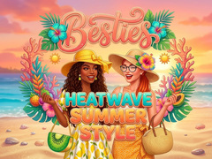 게임 Besties Heatwave Summer Style