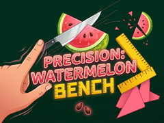 게임 Precision Watermelon Bench