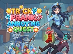 게임 Tricky Prank: Annoying Quest 
