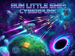 게임 Run Little Ship: Cyberpunk