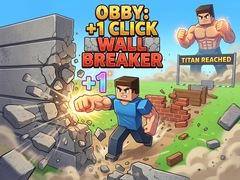 게임 Obby: +1 Click Wall Breaker
