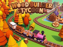 게임 Wood Builder Tycoon