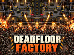 게임 Deadfloor Factory