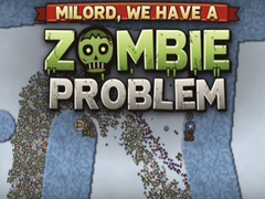 게임 Milord, We Have a Zombie Problem